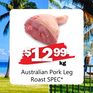 Australian Pork Leg Roast SPEC* (Kg)