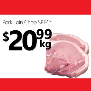 Pork Loin Chops SPEC* (kg)